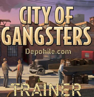 City of Gangsters Trainer .